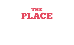 THE PLACE