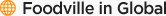 Foodville in Global